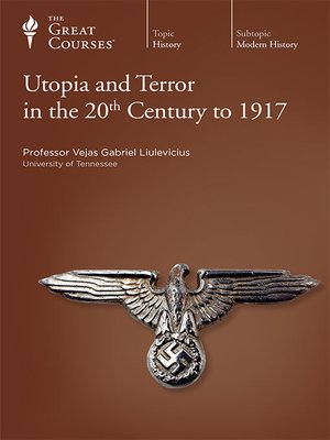 cover image of Utopia and Terror in the 20th Century to 1917